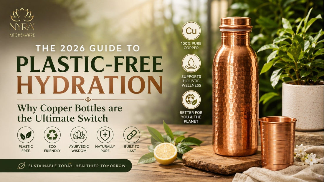 The 2026 Guide to Plastic-Free Hydration: Why Copper Bottles Are the Ultimate Switch