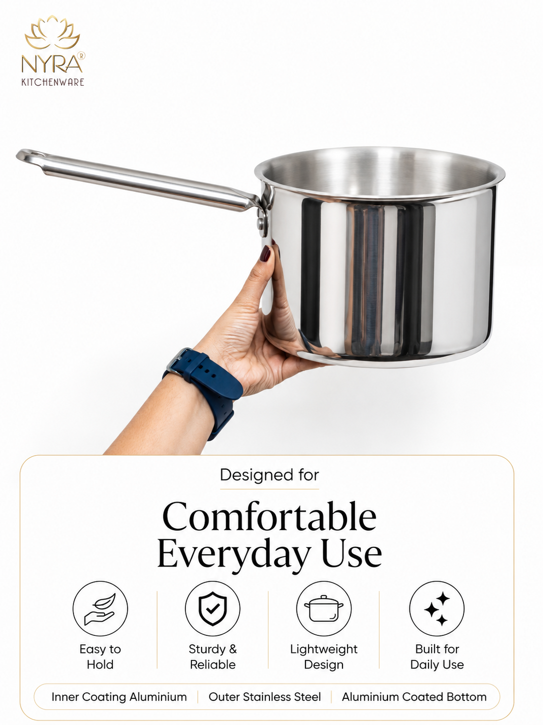 A stainless steel saucepan with a long handle being held by a person's hand against a white background, with the NYRA Kitchenware logo at the top and feature icons and text at the bottom highlighting its design and durability.