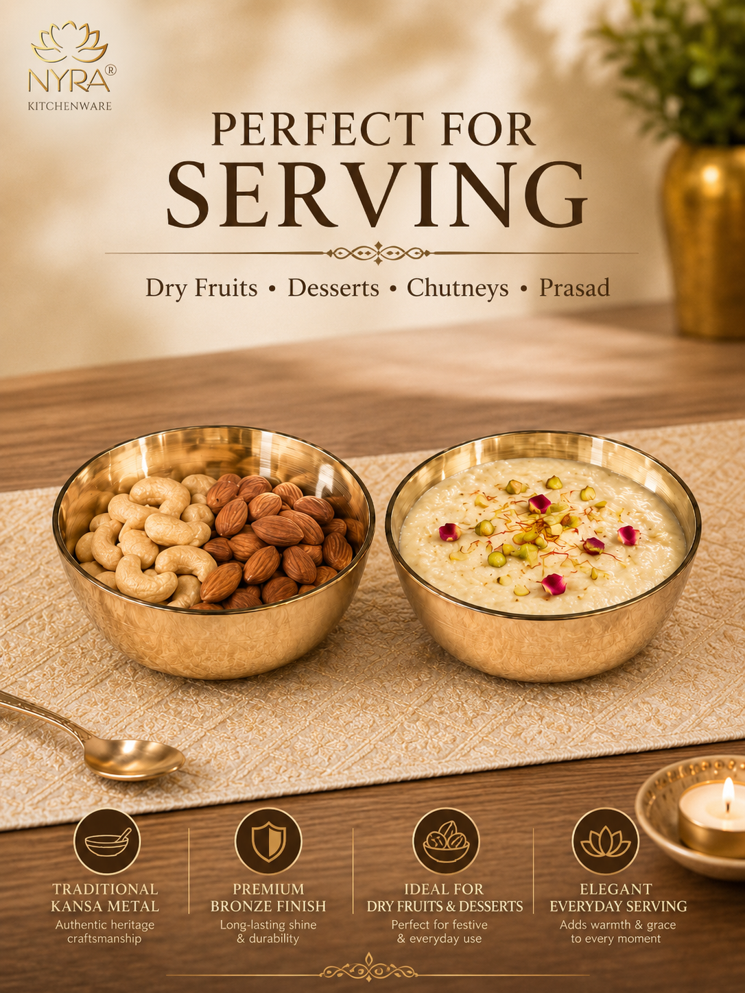 Nyra Kitchenware advertisement for a serving bowl, showing two gold-colored metal bowls filled with almonds and a dessert, with text reading 'PERFECT FOR SERVING' and product features at the bottom.