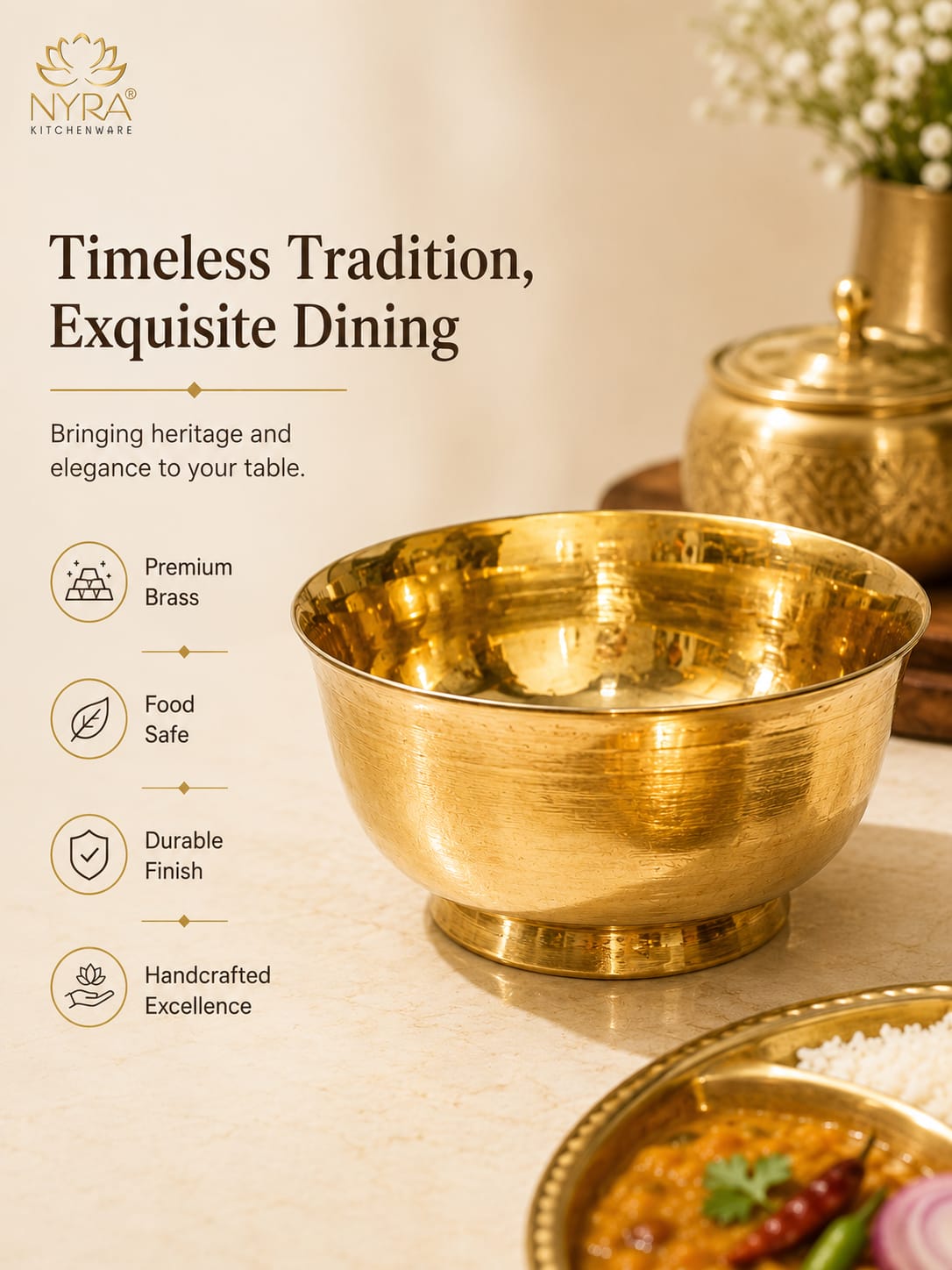 A polished brass bowl as the main product, shown on a warm beige tabletop with decorative props including a lidded brass vessel, flowers, and part of a plated dish. Text on the left reads 'Timeless Tradition, Exquisite Dining' with feature callouts for premium brass, food safety, durable finish, and handcrafted excellence.