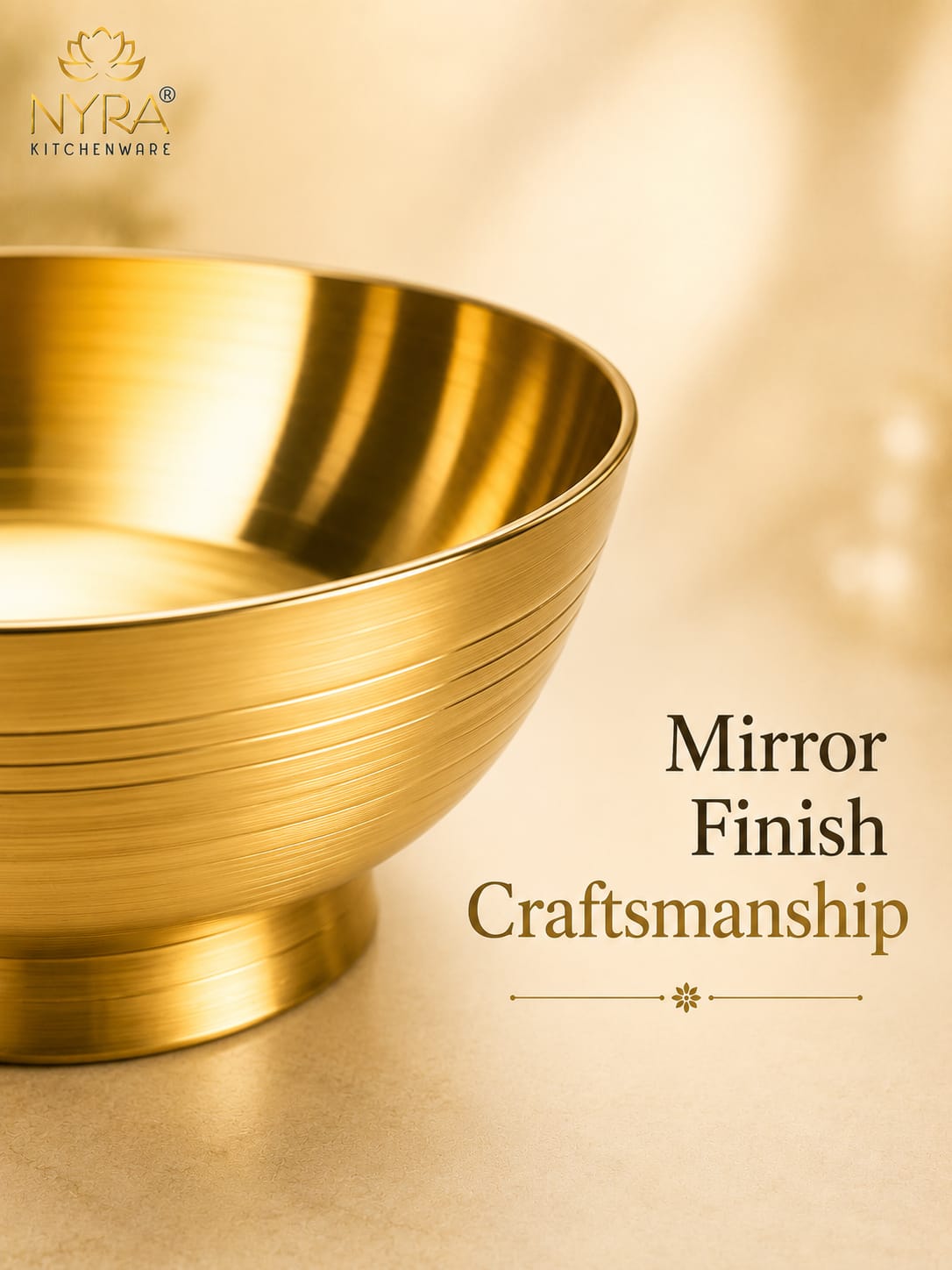 A close-up of a golden metallic bowl with a brushed mirror finish, shown on a warm beige background with text reading 'Mirror Finish Craftsmanship' and the NYRA Kitchenware logo in the top left.