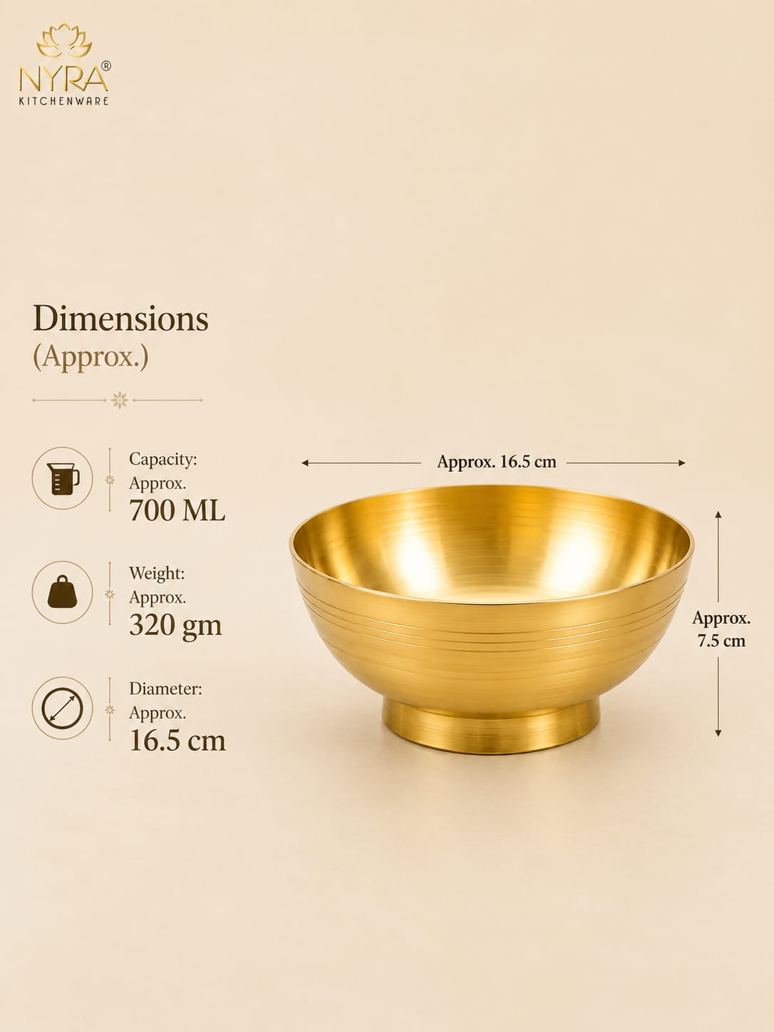 A gold-colored metal bowl with dimension annotations showing its capacity of 700 ML, weight of 320 gm, and diameter of 16.5 cm, on a beige background with the NYRA KITCHENWARE logo.